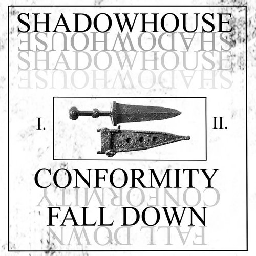 CONFORMITY / FALL DOWN