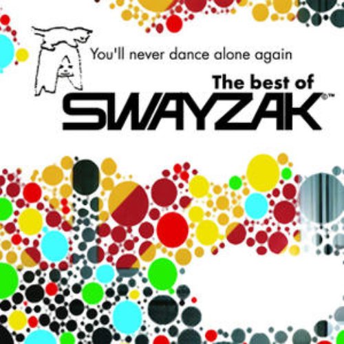 You'll Never Dance Alone Again - The Best Of Swayzak