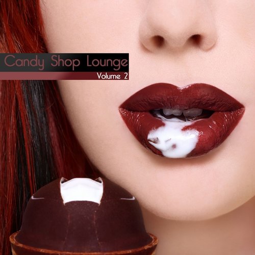 Candy Shop Lounge, Vol. 2