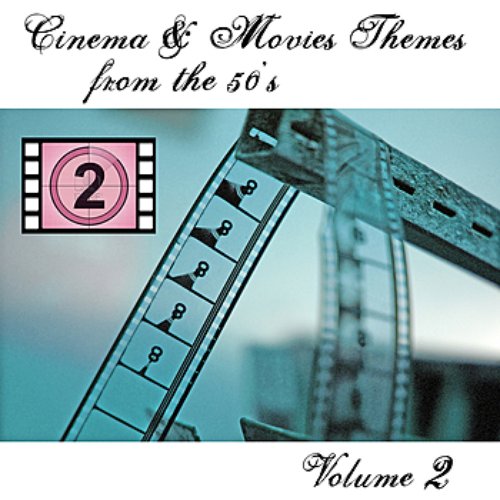 Cinema and Movies Themes from the 50's - Volume 2