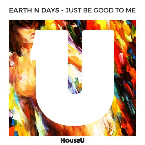 Just Be Good To Me - Single