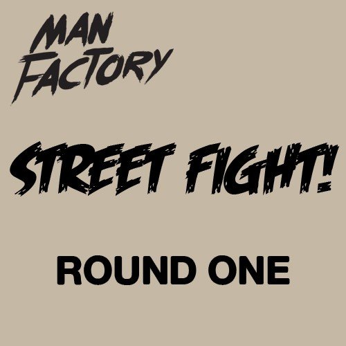 Street Fight! Round One