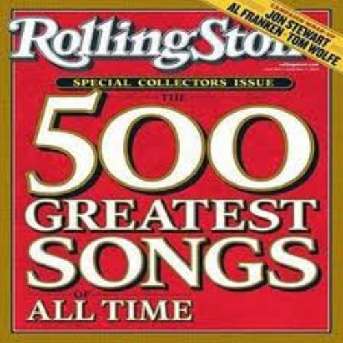 The Rolling Stone Magazine's 500 Greatest Songs of all Time