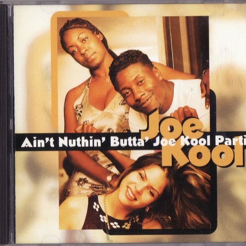 Ain't Nuthin' Butta' Joe Kool Parti