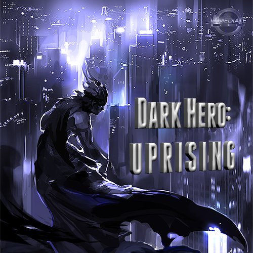 Dark Hero: Uprising