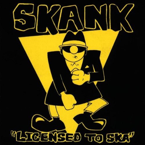 Skank (Licensed To Ska)