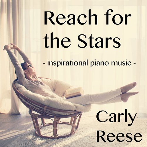 Reach for the Stars - Inspirational Piano Music