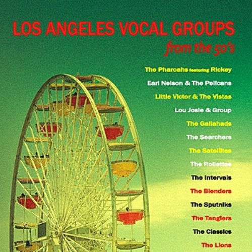Los Angeles Vocal Groups from the 50's