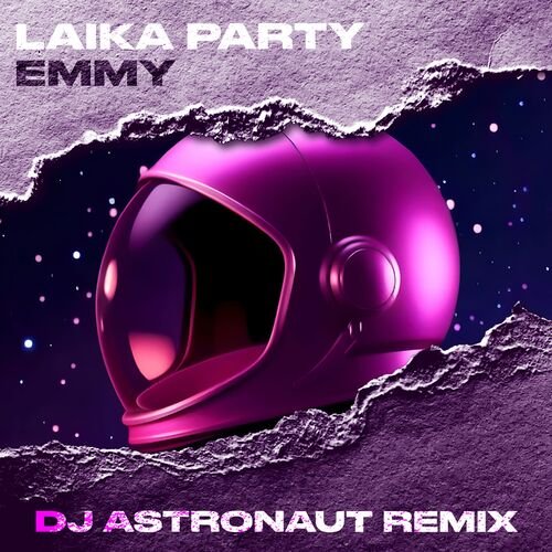 Laika Party (DJ ASTRONAUT Remix) - Single