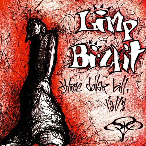 Three Dollar Bill, Yall$ — Limp Bizkit | Last.fm