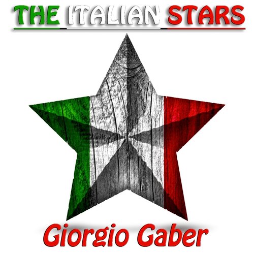 The Italian Stars: Giorgio Gaber (Original Recordings Remastered)