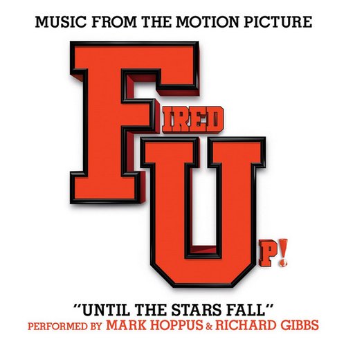Until The Stars Fall (Music from the Motion Picture "Fired Up!") - Single