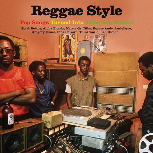 Reggae Style: Pop Songs Turned Into Jamaican Groove