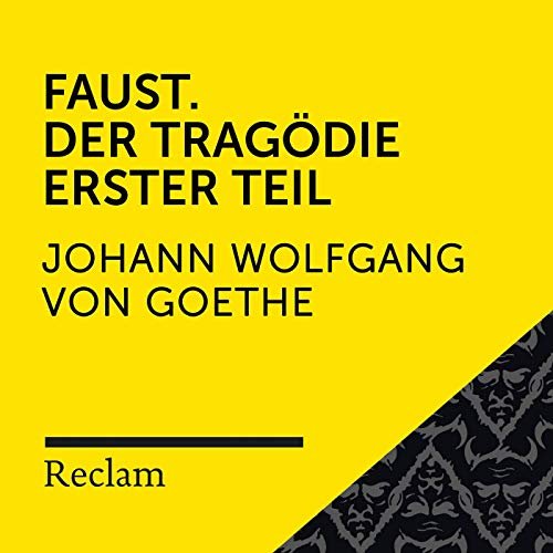 Goethe: Faust. Der Tragödie Erster Teil (Reclam Hörbuch)