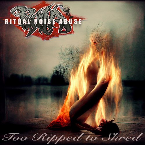 Too Ripped to Shred