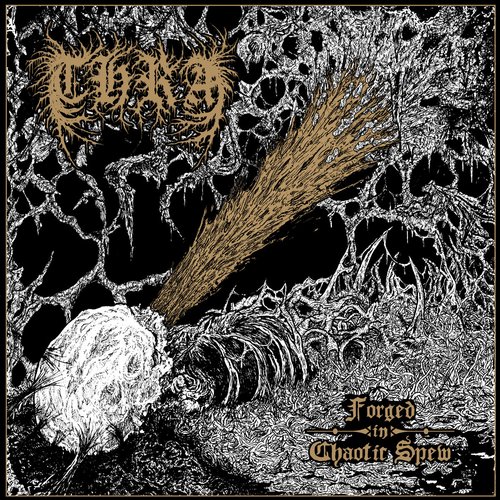 Forged in Chaotic Spew