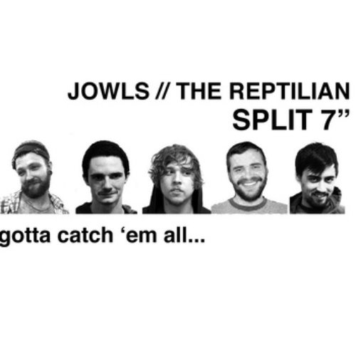 Jowls/The Reptilian Split 7"