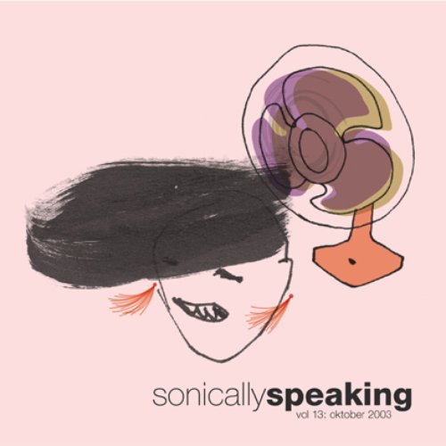 Sonically Speaking, Volume 13: Oktober 2003