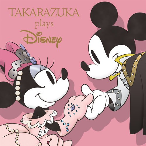 TAKARAZUKA plays Disney