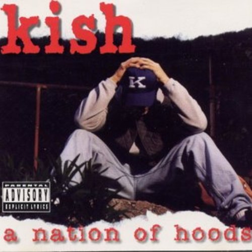 A Nation of Hoods — Kish | Last.fm