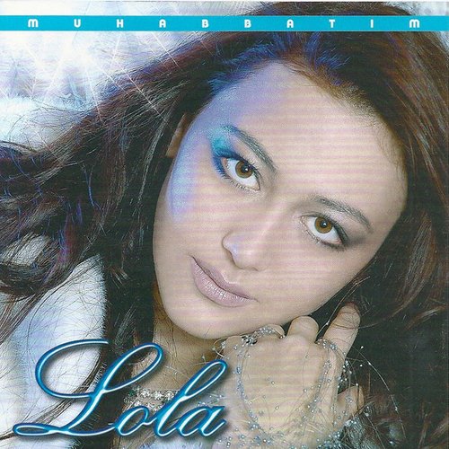 Muhabbatim — LOLA YULDASHEVA | Last.Fm