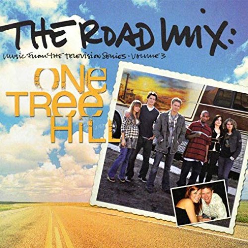 The Road Mix: Music From The Television Series One Tree Hill Vol. 3