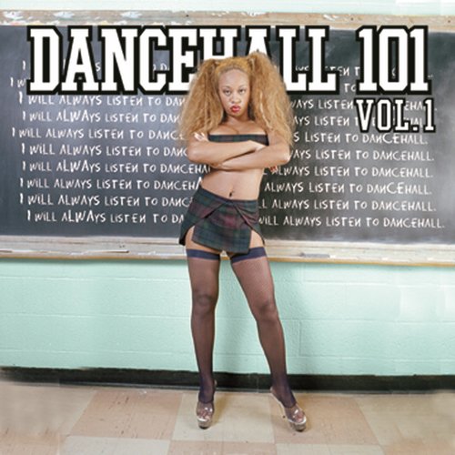 Dancehall 101 Vol 1