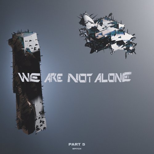 Ellen Allien Presents We Are Not Alone, Pt. 5