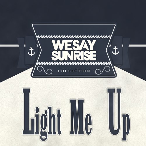 Light Me Up
