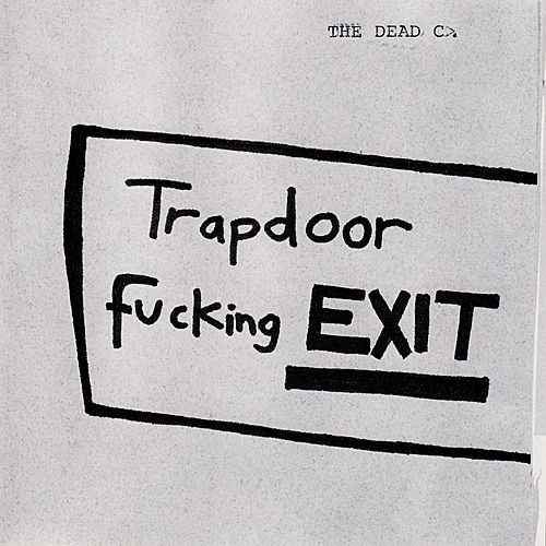 Trapdoor F*cking Exit