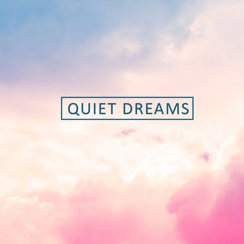 Quiet Dreams