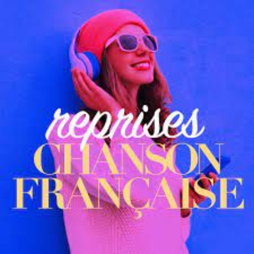 Reprises Chanson Française