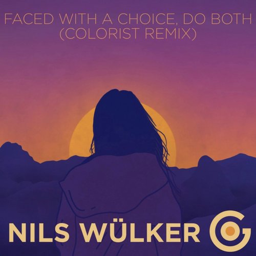 Faced with a Choice, Do Both (Colorist Remix)