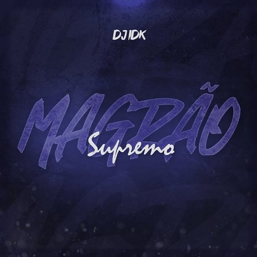 MAGRÃO SUPREMO