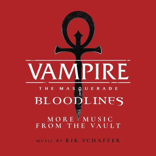 Vampire: The Masquerade - Bloodlines (More Music From the Vault)