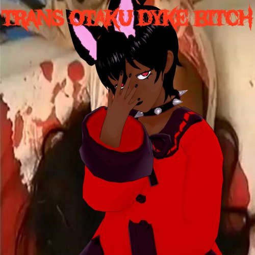 Trans Otaku Dyke Bitch - EP