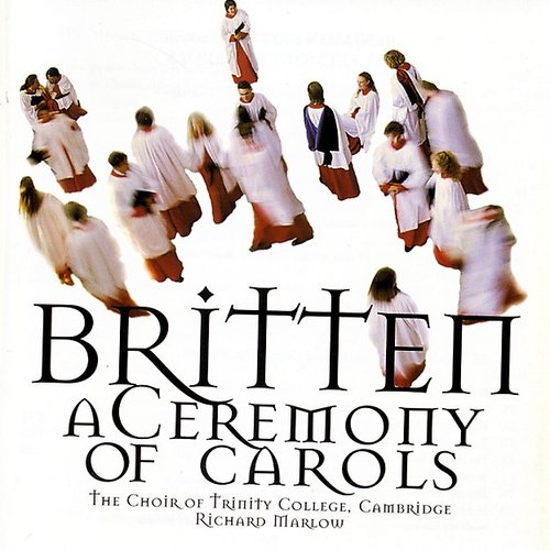 Britten/Ceremony Of Carols