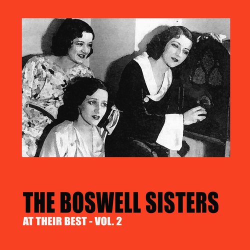 The Boswell Sisters at Their Best, Vol.2