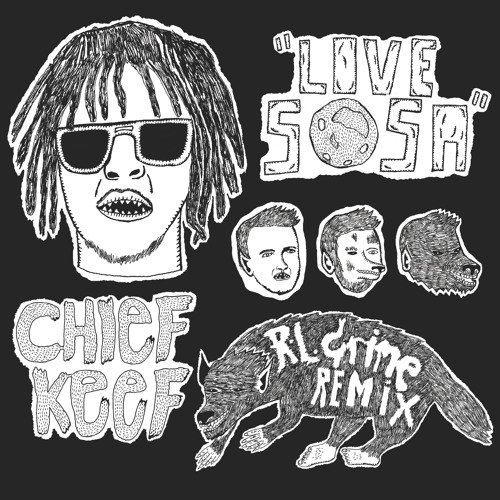 Love Sosa (RL Grime Remix)