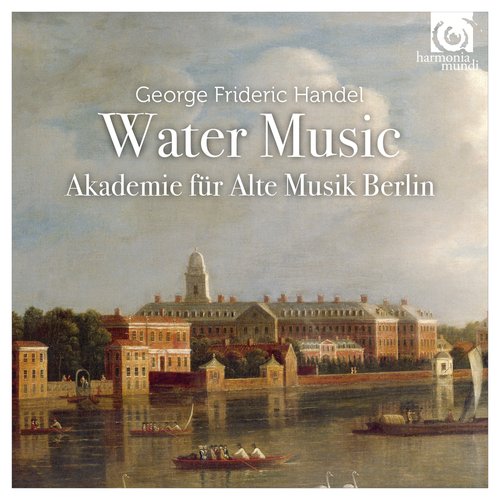 Water Music (1717), Akademie fur Alte Musik Berlin (2016)