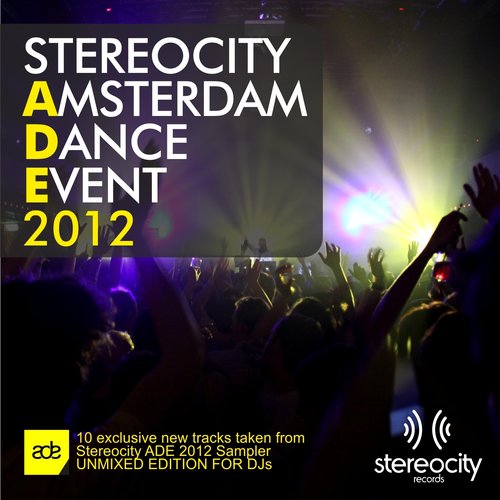 Stereocity Ade 2012 (10 Exclusive New Tracks for Amsterdam Dance Event 2012 - Unmixed Edition for Djs)