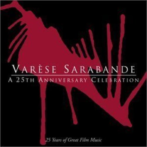 Varese Sarabande: A 25th Anniversary Celebration