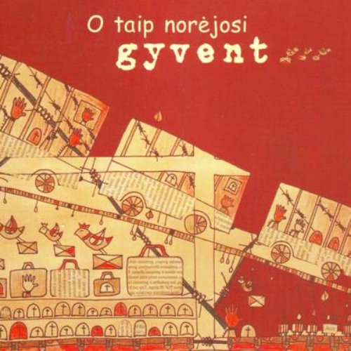 O taip norėjosi gyvent...