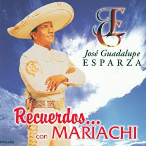 Recuerdos Con Mariachi — José Guadalupe Esparza | Last.fm