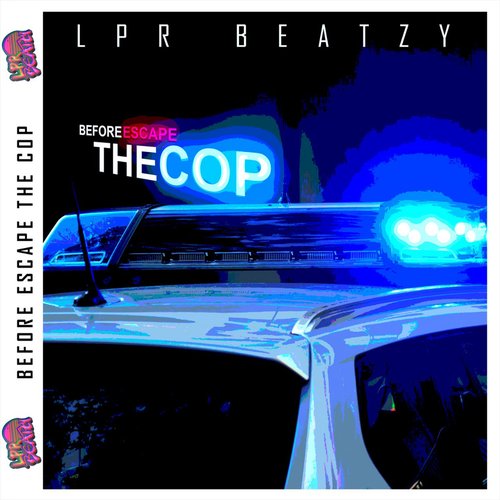 Before Escape the Cop