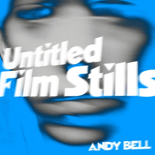 Untitled Film Stills - EP