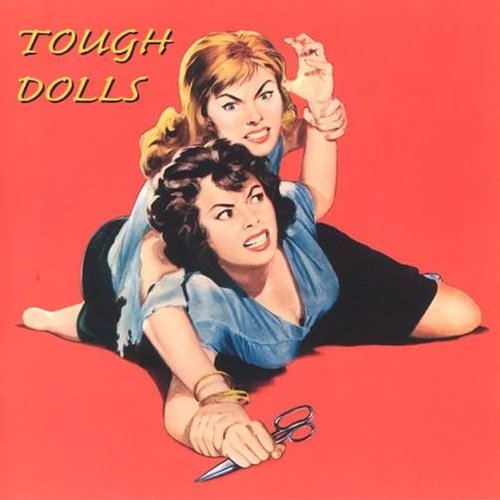 Tough Dolls