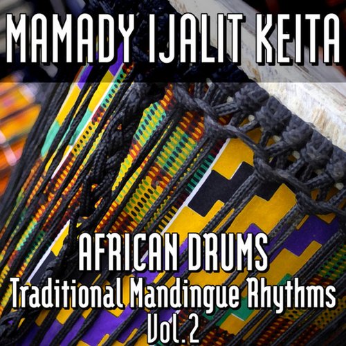 African Drums Traditional Mandingue Rhythms Vol. 2