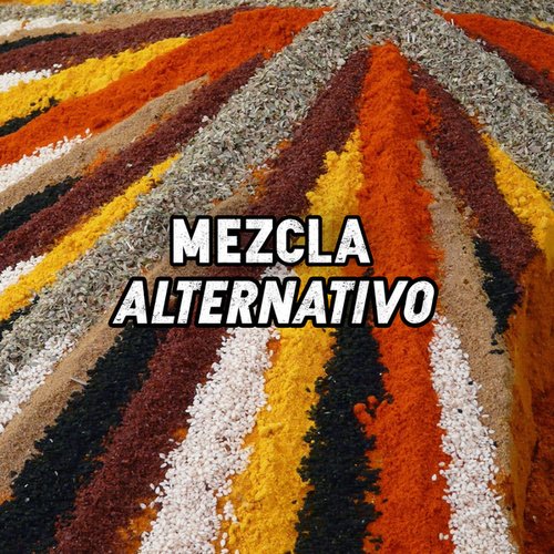 Mezcla Alternativa