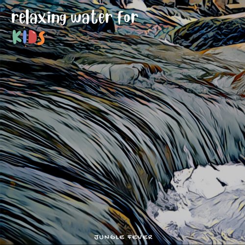 Relaxing Water For Kids - EP